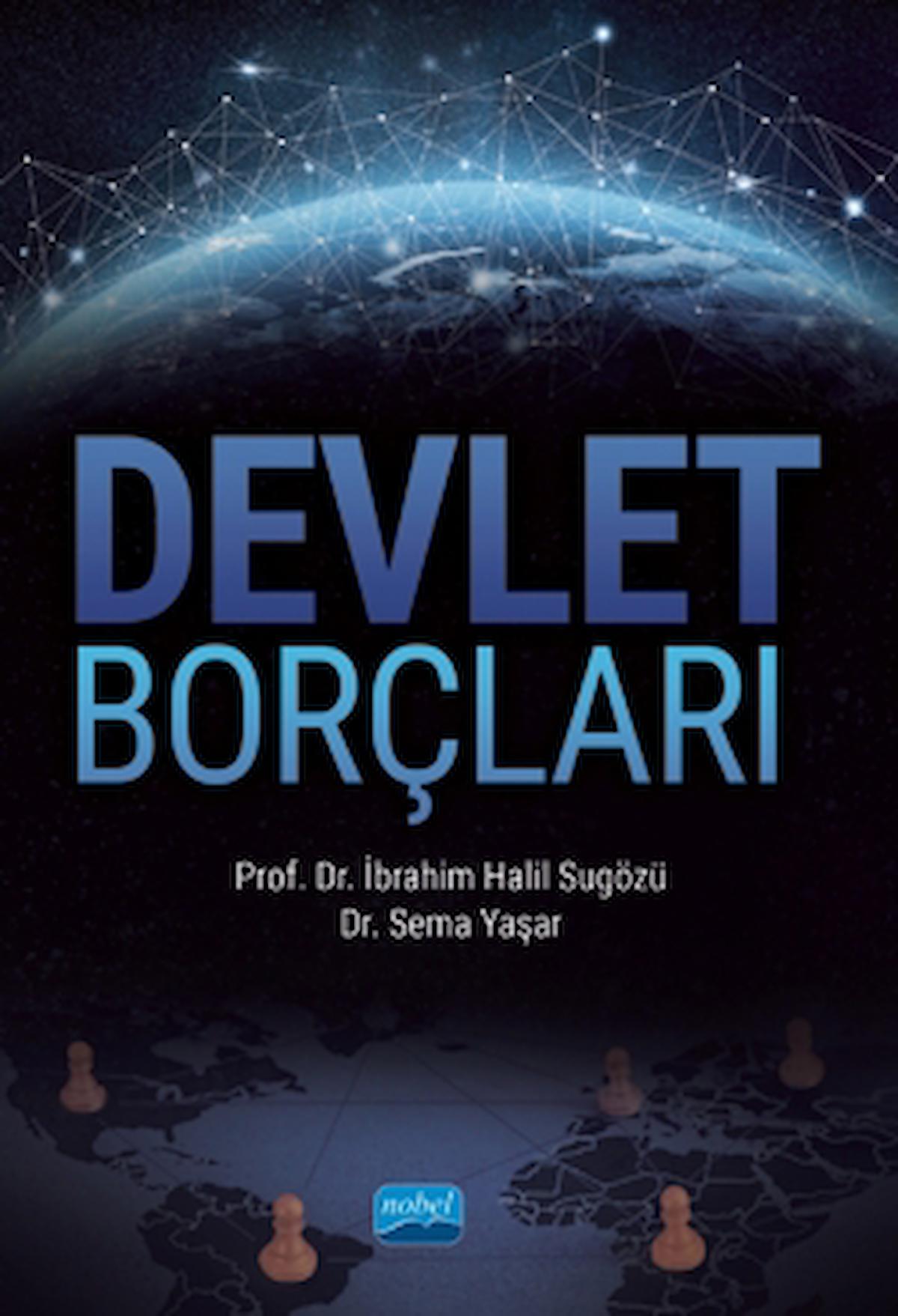 Devlet Borçları / İbrahim Halil Sugözü / Nobel Akademik Yayıncılık / 9786254274992