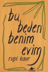 Pegasus Yayınları Bu Beden Benim Evim - Rupi Kaur