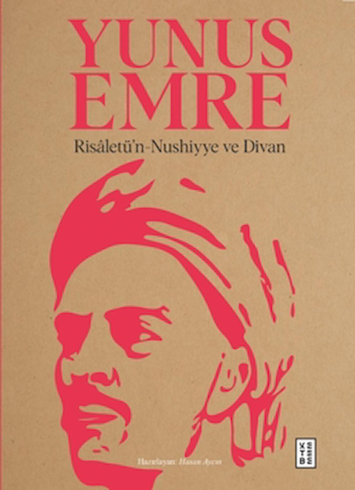 Risaletü’n-Nushiyye ve Divan / Yunus Emre / Ketebe Yayınları / 9786256495364 / Ciltli