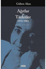 Yapı Kredi Yayınları Ağıtlar Ve Türküler 1972-1983 Toplu Şiirler 2-Gülten akın