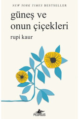 Pegasus Yayınları Güneş Ve Onun Çiçekleri - Rupi Kaur