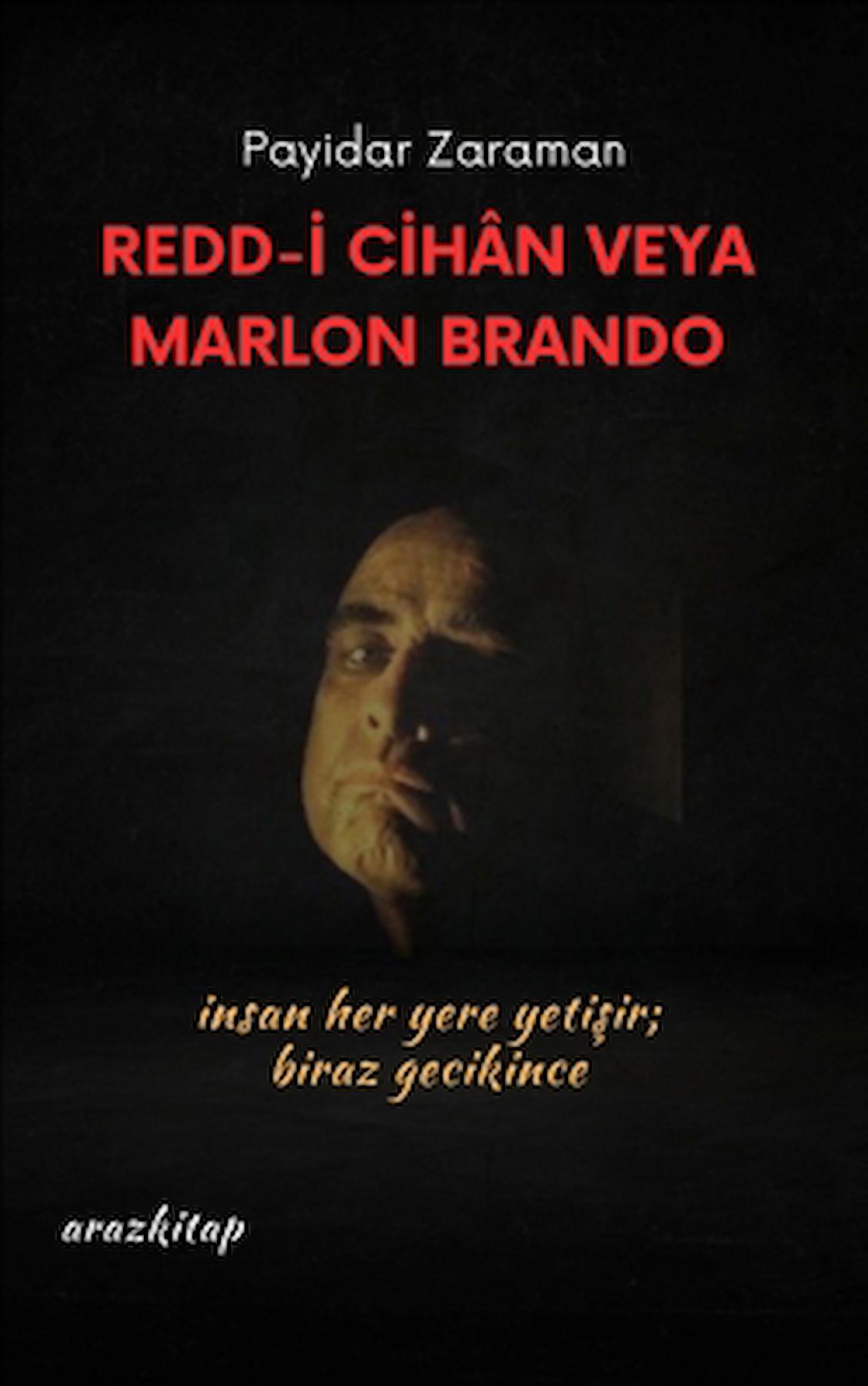 Redd -İ Cihan Veya Marlon Brando / Kolektif / Araz Kitap / 9786259408538