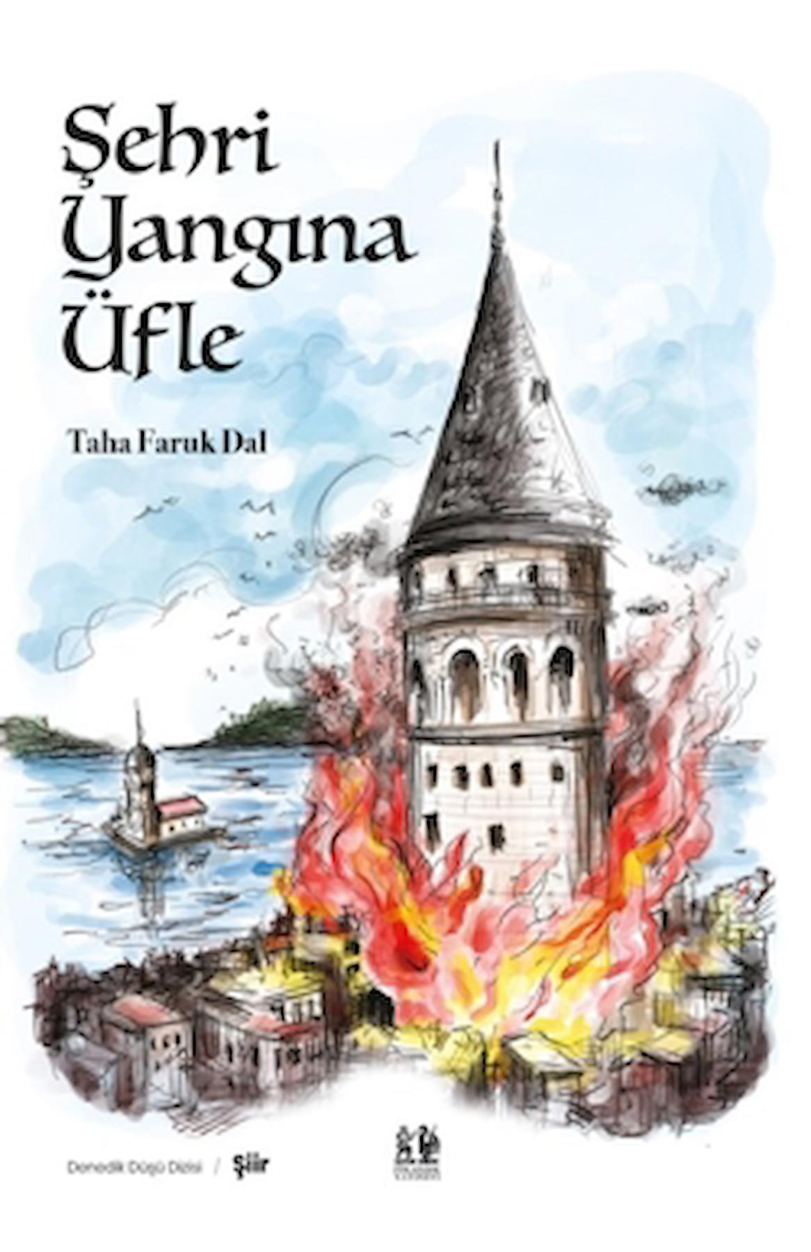 Şehri Yangına Üfle / Taha Faruk Dal / Pikaresk Yayınevi / 9786256778108
