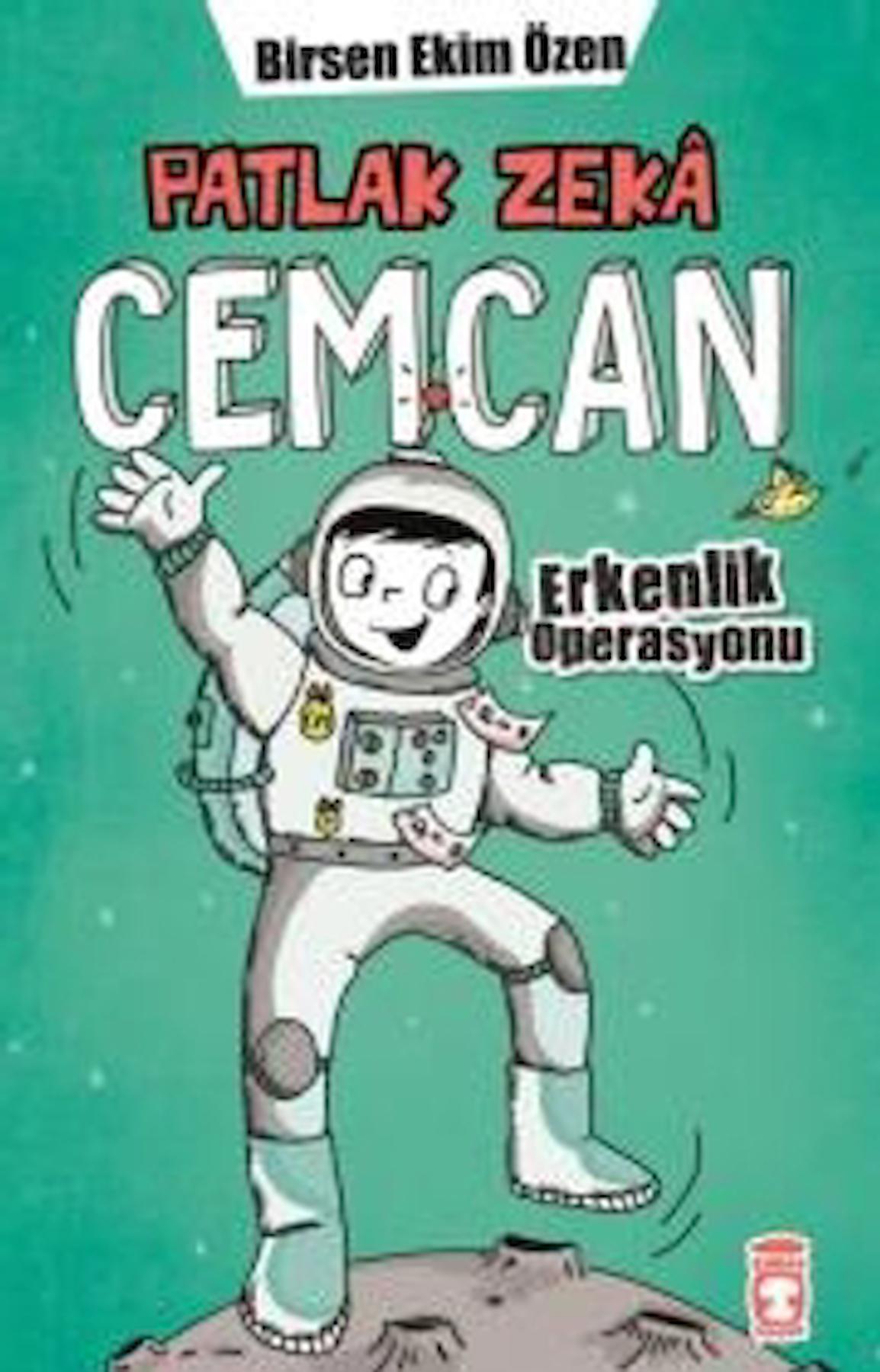 Patlak Zeka Cemcan - Erkenlik Operasyonu / Fatih Şeker / Timaş Çocuk / 9786256581111