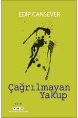 Yapı Kredi Yayınları Çağrılmayan Yakup