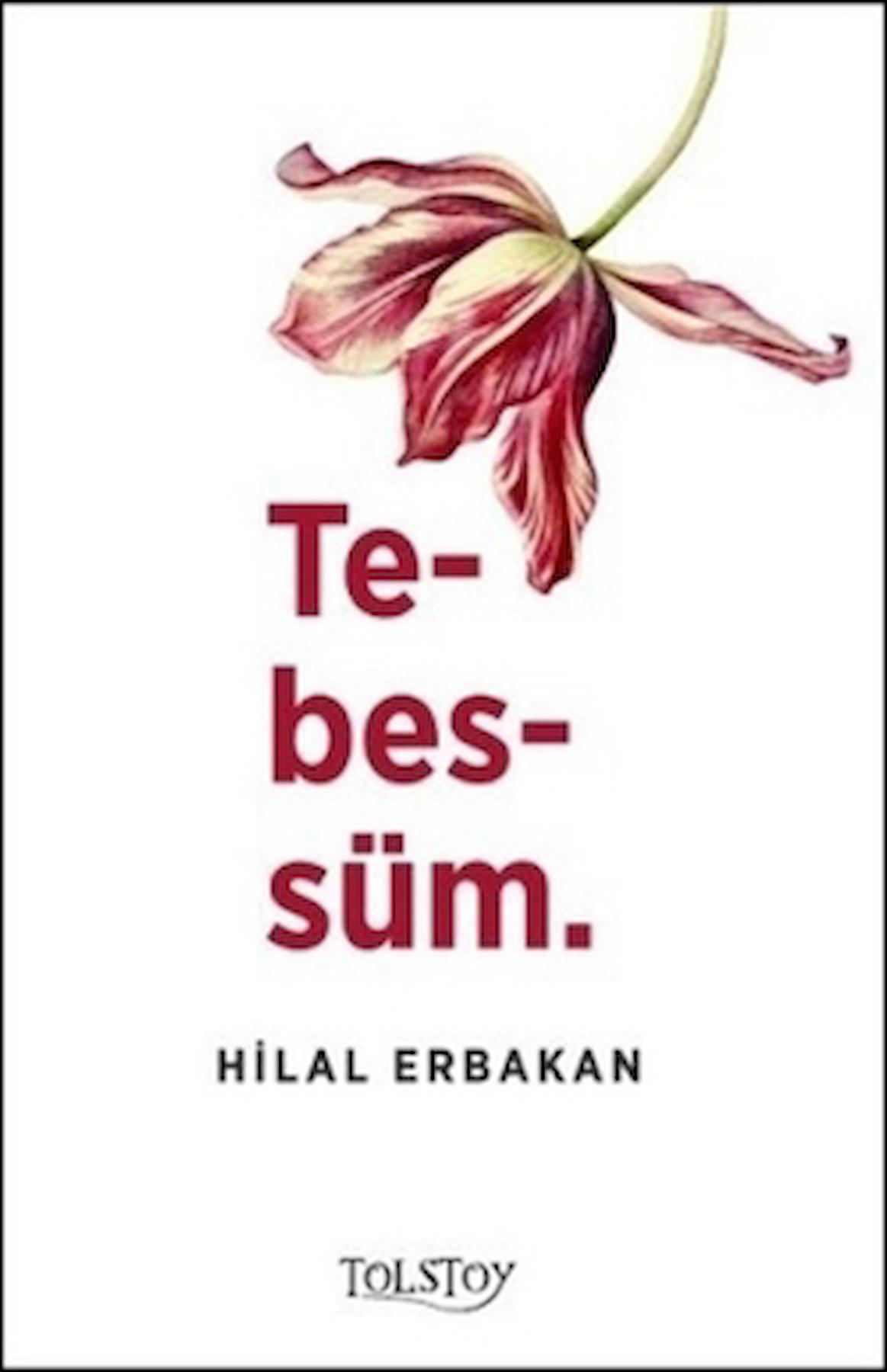 Tebessüm / Hilal Erbakan / Tolstoy Yayıncılık / 9786058223547