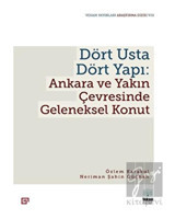 Dört Usta Dört Yapı: Ankara ve Çevresinde Geleneksel Konut - Koç Üniversitesi Yayınları