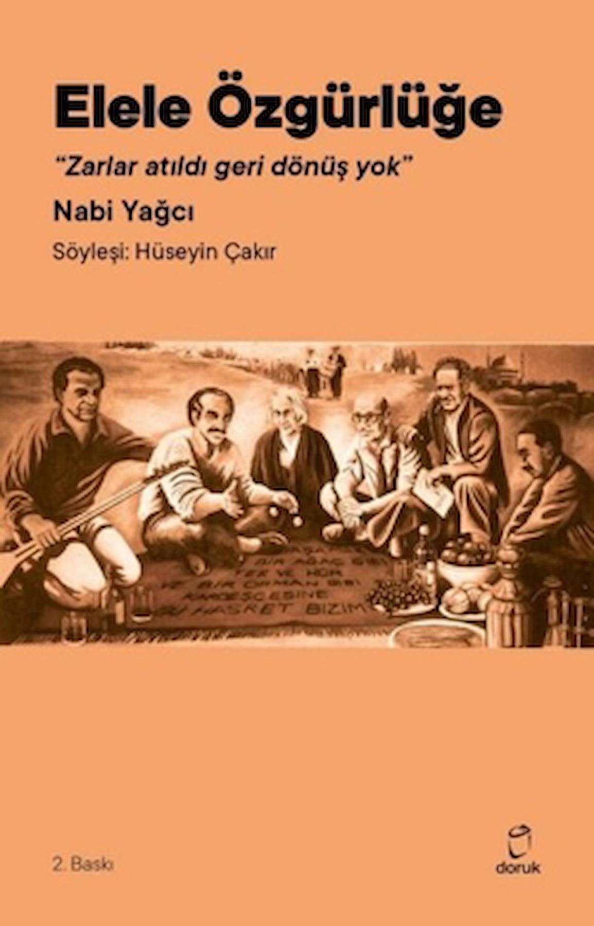 Elele Özgürlüğe / Nabi Yağcı / Doruk Yayınları / 9789755538853