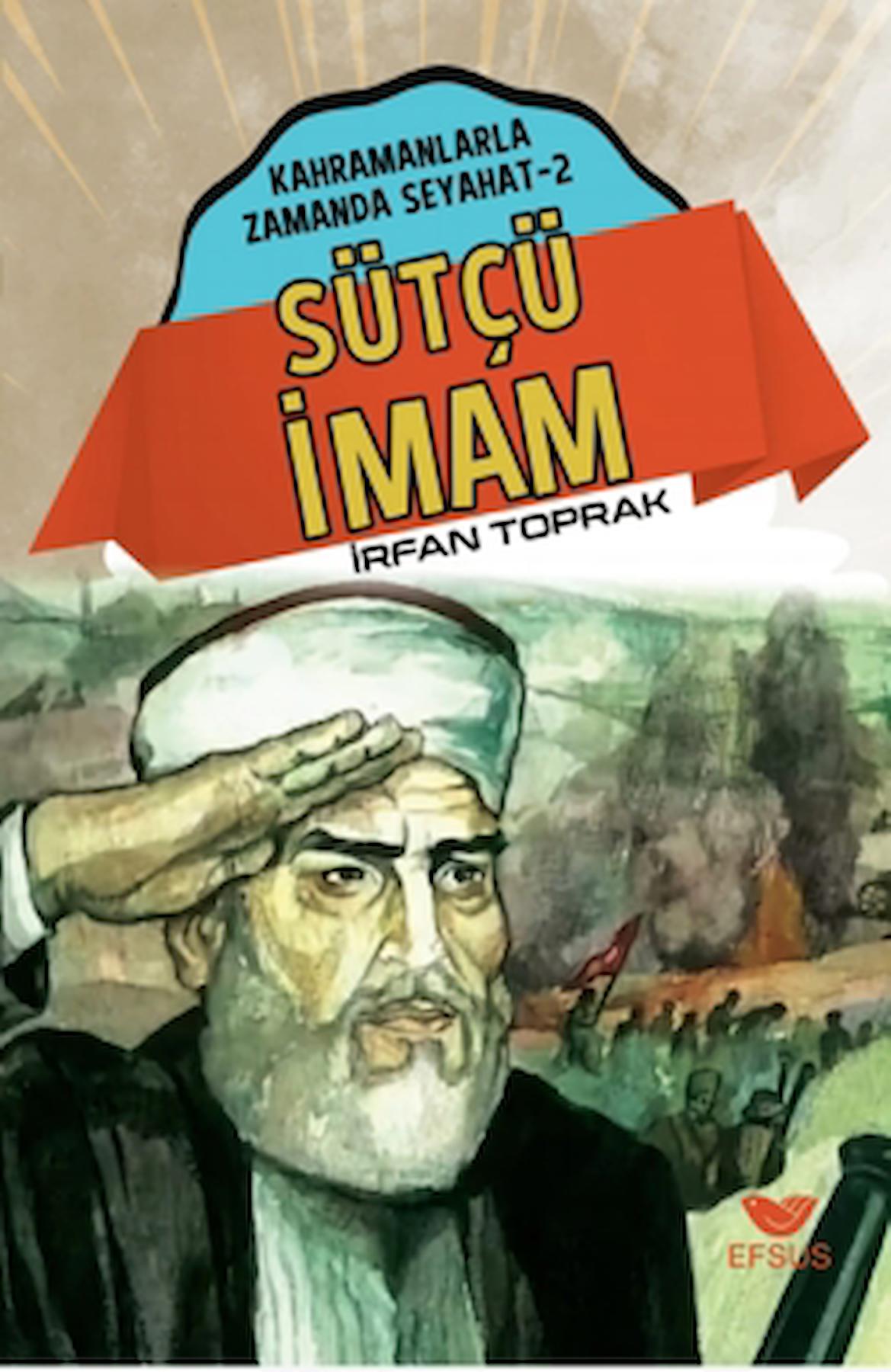 Sütçü İmam / İrfan Toprak / Efsus Yayınları / 9786258010527