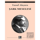 Şark Meselesi - Kaynak Yayınları