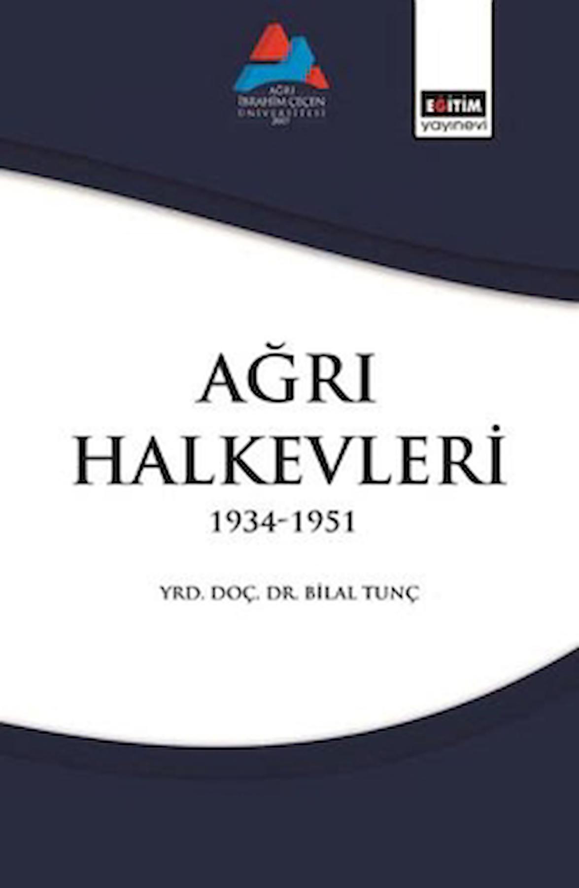 Ağrı Halk Evleri / Bilal Tunç / Eğitim Yayınevi - Bilimsel Eserler / 9789752475564