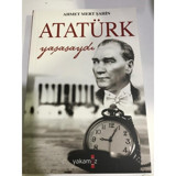 Atatürk Yaşasaydı - Ahmet Mert Şahin - Yakamoz Yayınları