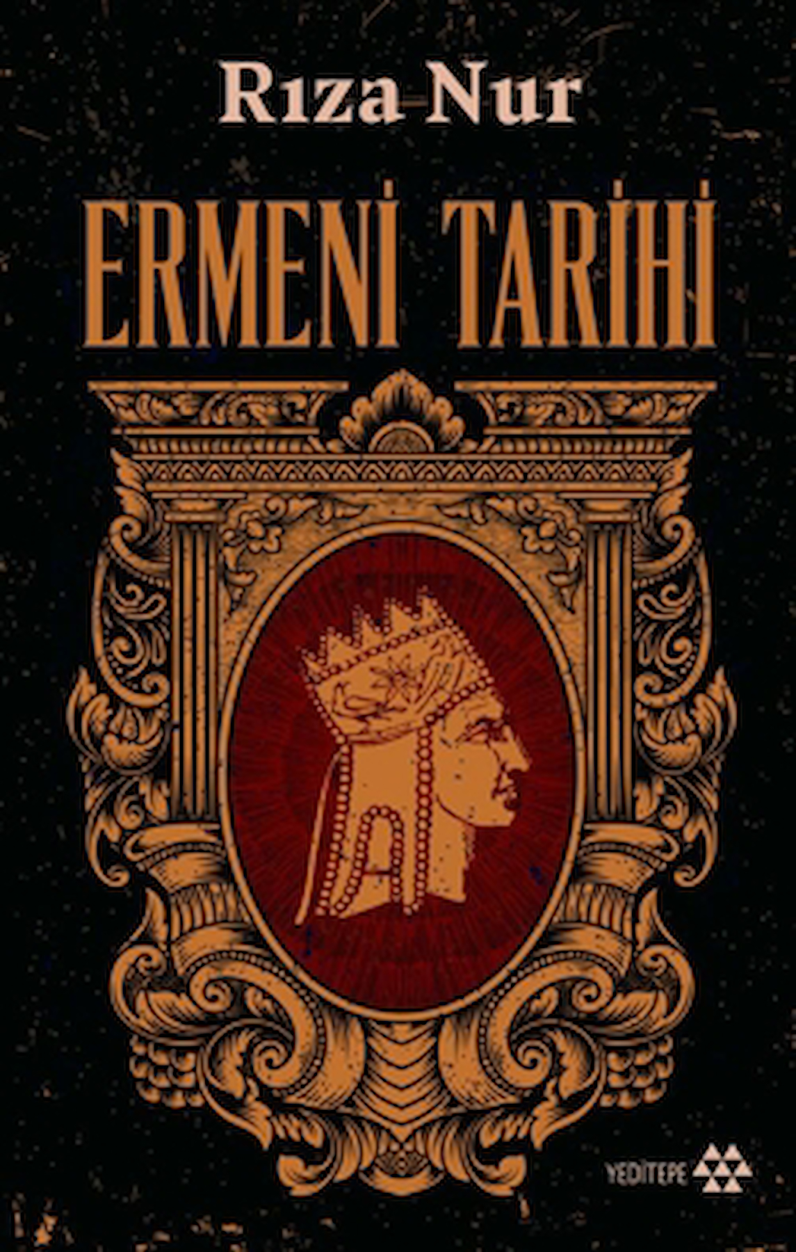 Ermeni Tarihi / Rıza Nur / Yeditepe Yayınevi / 9786256270411