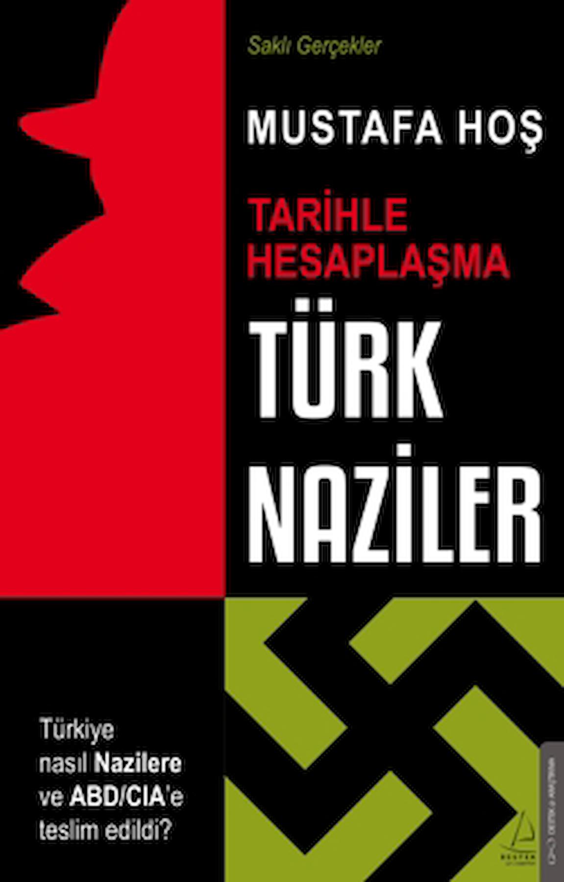 Türk Naziler / Mustafa Hoş / Destek Yayınları / 9786256608580