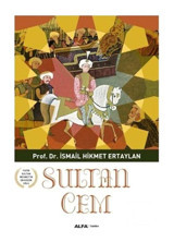 Sultan Cem - İsmail Hikmet Ertaylan - Alfa Yayıncılık