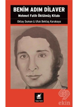 Benim Adım Dilaver Mehmet Fatih Öktu¨Lmu¨Ş Kitab/Oktay