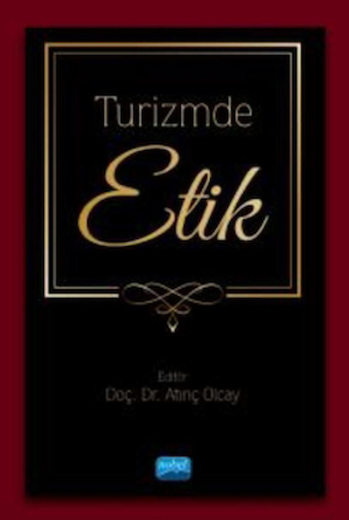 Turizmde Etik / Gül Doğan / Nobel Akademik Yayıncılık / 9786254272691
