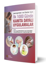İstanbul Tıp Kitabevi Hemşireler ve Ebeler İçin İlk 1000 Günde Kanıta Dayalı Uygulamalar