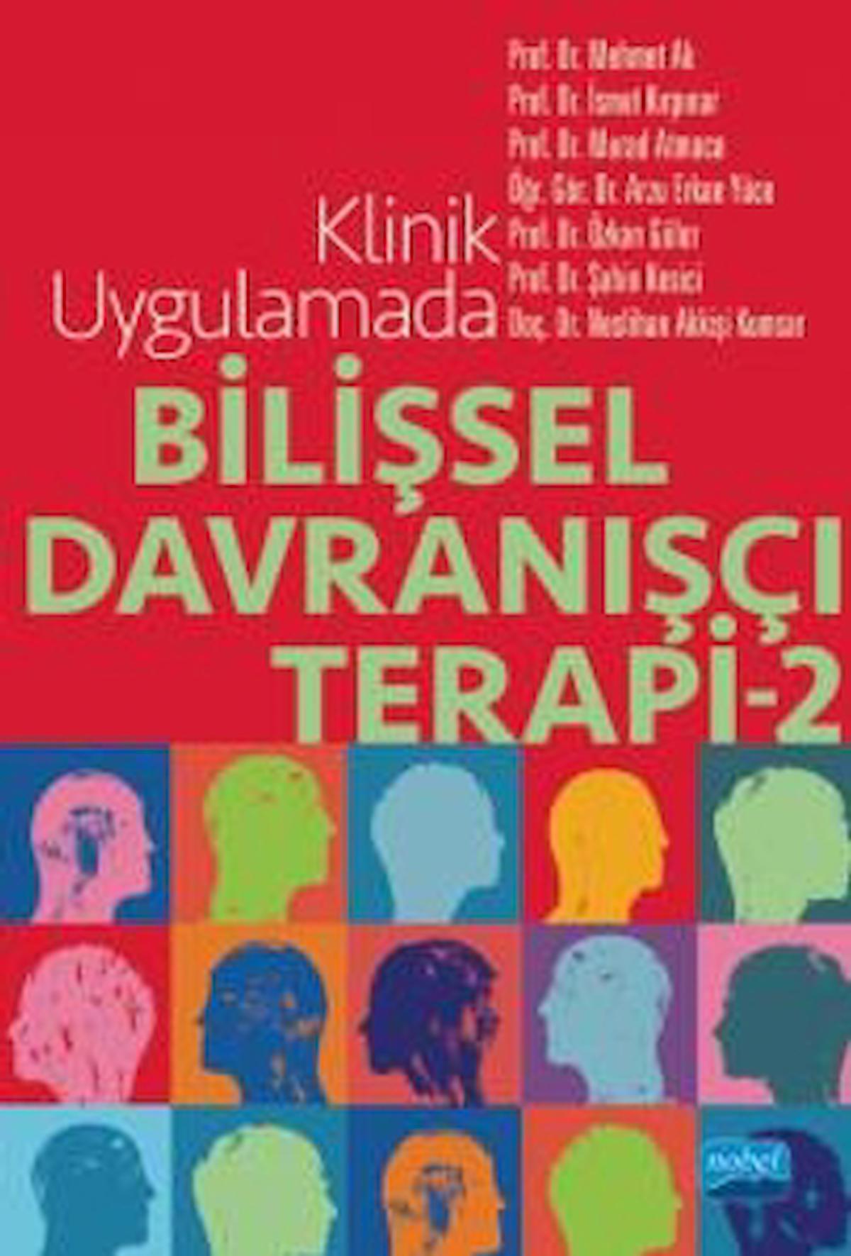 Klinik Uygulamada Bilişsel Davranışçı Terapi - 2 / Nobel Akademik Yayıncılık / 9786254272936