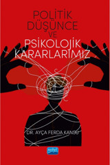 Nobel Akademik Yayıncılık Politik Düşünce Ve Psikolojik Kararlarımız