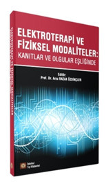 İstanbul Tıp Kitabevi Elektroterapi Ve Fiziksel Modaliteler & Kanıtlar Ve Olgular Eşliğinde
