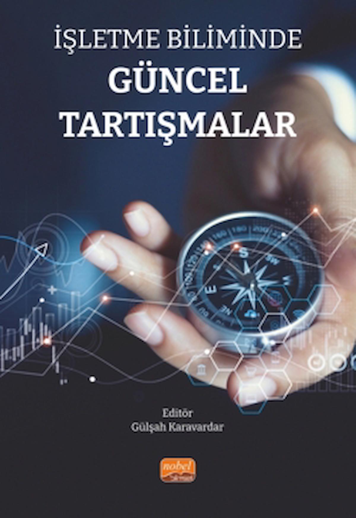 İşletme Biliminde Güncel Tartışmalar / Kolektif / Nobel Bilimsel Eserler / 9786253988319