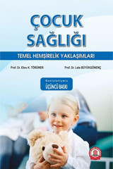 Ankara Nobel Tıp Kitabevi Çocuk Sağlığı Temel Hemşirelik Yaklaşımları Genişletilmiş 3. Baskı
