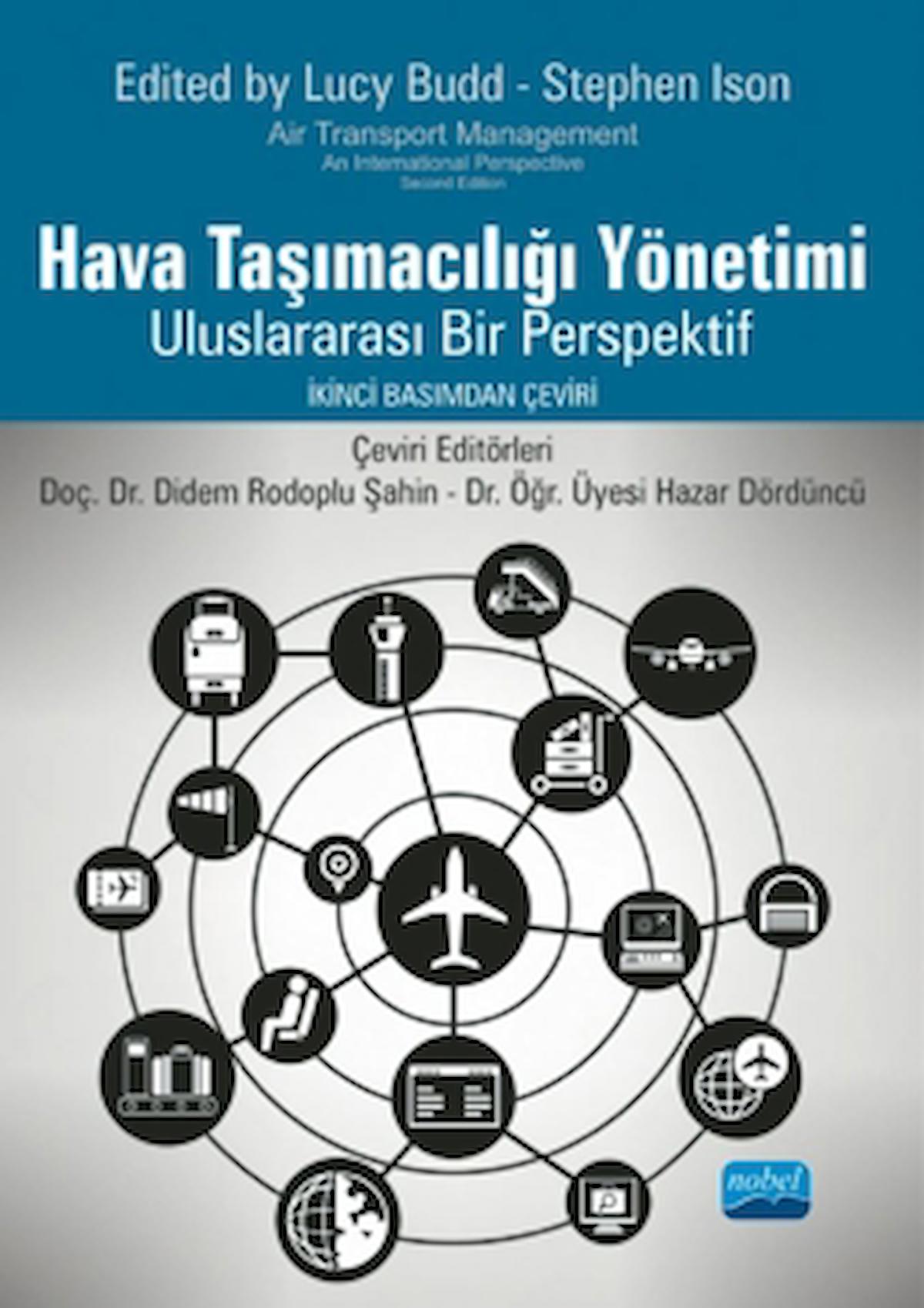 Hava Taşımacılığı Yönetimi - Uluslararası Bir Perspektif / Nobel Akademik Yayıncılık / 9786254177965