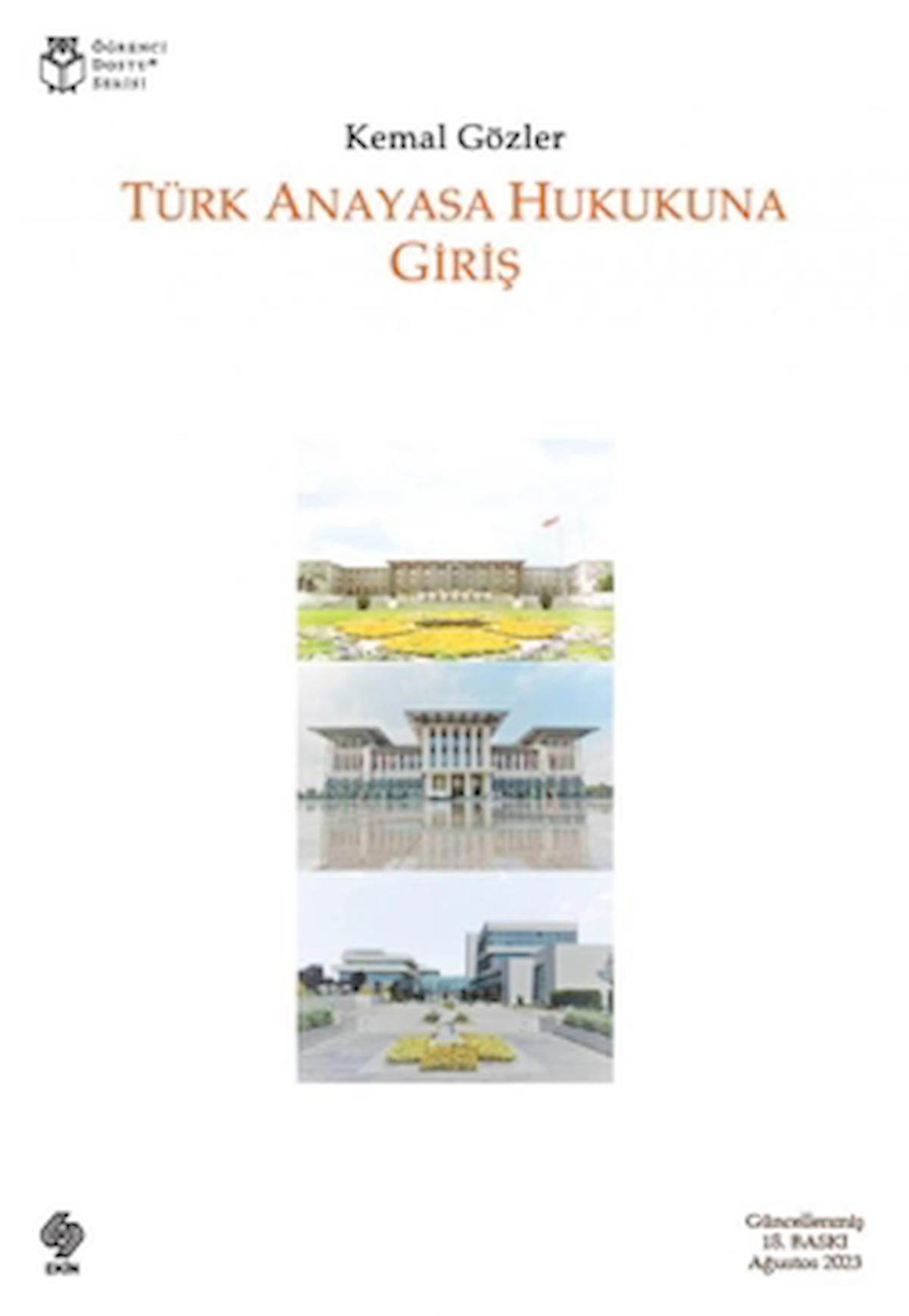 Türk Anayasa Hukukuna Giriş / Kemal Gözler / Ekin Basım Yayın / 9786256460706