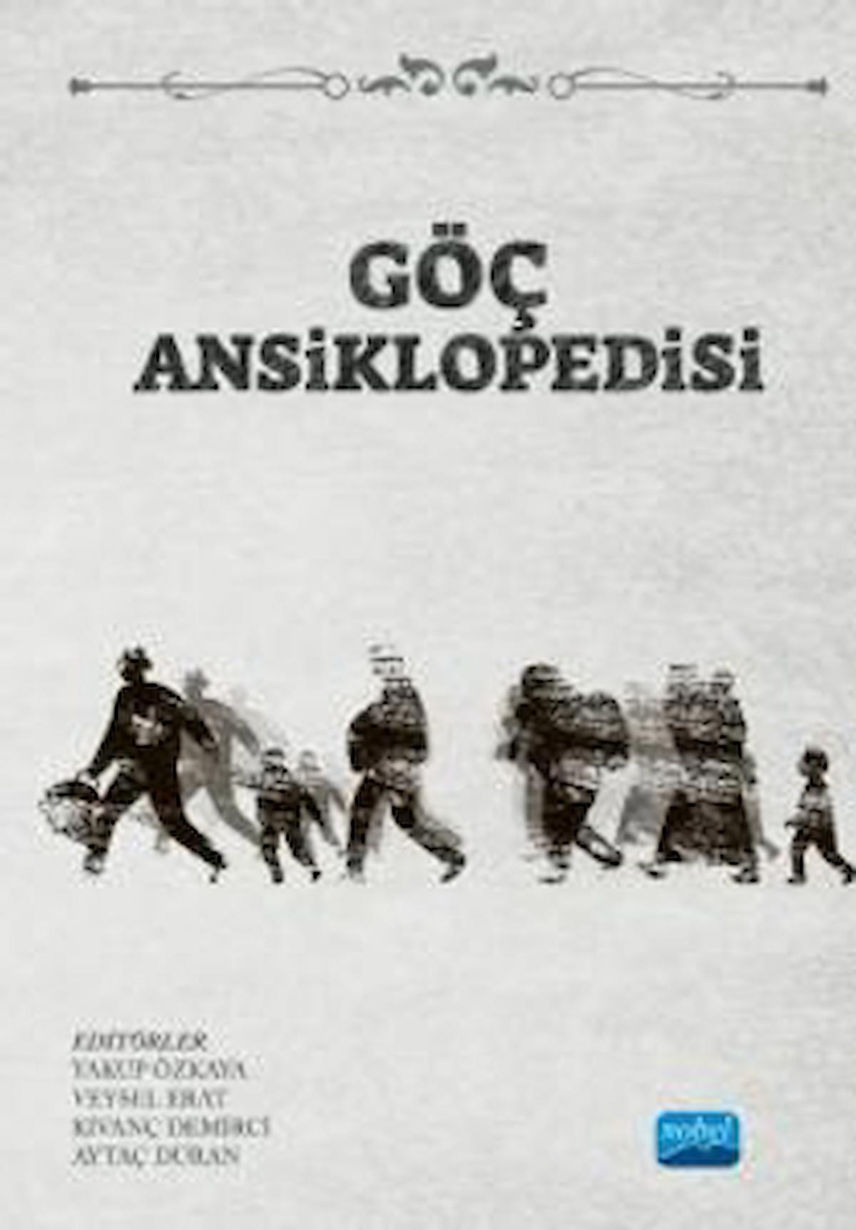 Göç Ansiklopedisi / Kolektif / Nobel Akademik Yayıncılık / 9786253978426
