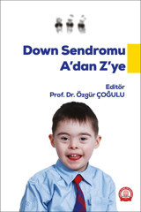 Ankara Nobel Tıp Kitapevleri Down Sendromu A' dan Z' ye / Özgür Çoğulu / Ankara Nobel Tıp Kitabevi /