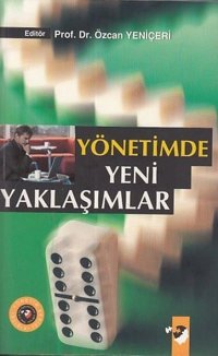 Yönetimde Yeni Yaklaşımlar Özcan Yeniçeri IQ Kültür Sanat Yayıncılık