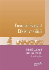 Finansın Sosyal Etkisi ve Gücü Cristina Trullols alBaraka Yayınları