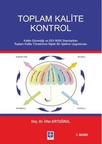 Toplam Kalite Kontrol ve Teknikleri İrfan Ertuğrul Ekin Basım Yayın