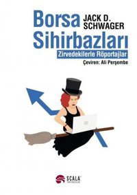 Borsa Sihirbazları Jack D. Schwager Scala Yayıncılık