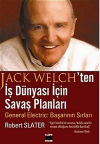 Jack Welch'ten İş Dünyası İçin Savaş PlanlarıGeneral Electric: Başarının Sırları Robert Slater Elips Kitapları