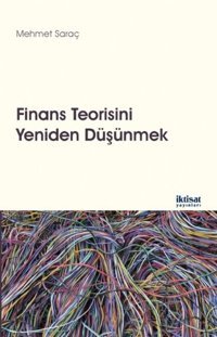 Finans Teorisini Yeniden Düşünmek İktisat Yayınları