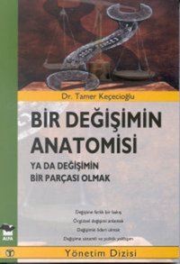 Bir Değişimin Anatomisi Taner Keçecioğlu Alfa Yayıncılık