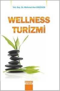 Wellness Turizmi Mehmet Han Ergüven Detay Yayıncılık