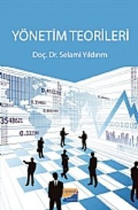Yönetim Teorileri Selami Yıldırım Siyasal Kitabevi