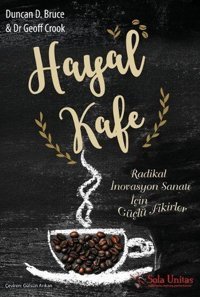 Hayal Kafe Duncan D. Bruce, Geoff Crook Sola Unitas