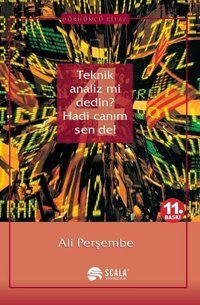 4. Kitap-Teknik Analiz mi Dedin? Hadi Canım Sen de! Ali Perşembe Scala Yayıncılık