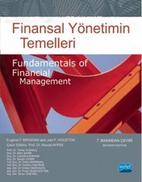 Finansal Yönetimin Temelleri Eugene F. Brigham, Joel F. Houston Nobel Akademik Yayıncılık