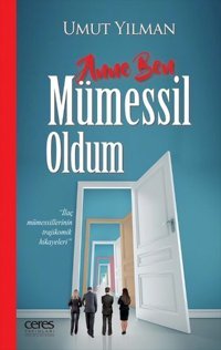 Anne Ben Mümessil Oldum Umut Yılman Ceres Yayınları