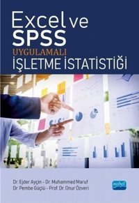 Excel ve SPSS Uygulamalı İşletme İstatistiği Kolektif Nobel Akademik Yayıncılık