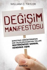 Değişim Manifestosu William C. Taylor MediaCat Yayıncılık