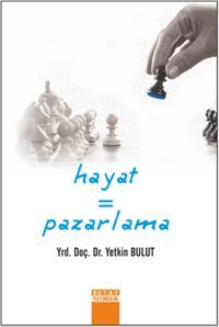 Hayat = Pazarlama Yetkin Bulut Detay Yayıncılık
