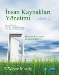 İnsan Kaynakları Yönetimi R. Wayne Mondy, Judy Bandy Mondy Nobel Akademik Yayıncılık