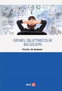 Genel İşletmecilik Bilgileri Ali Akdemir Beta Yayınları