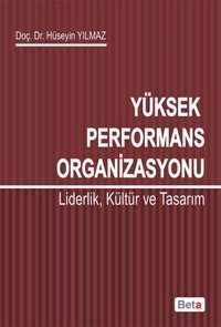 Yüksek Performans Organizasyonu Hüseyin Yılmaz Beta Yayınları